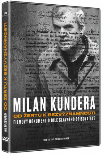 Milan Kundera: Od Žertu k Bezvýznamnosti - DVD